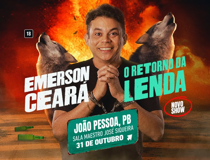 Cartaz de Emerson Ceará em João Pessoa | O Retorno da Lenda
